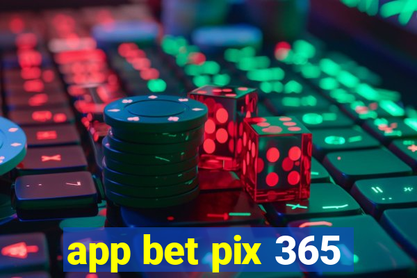 app bet pix 365